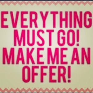 Everything Must Go!!!